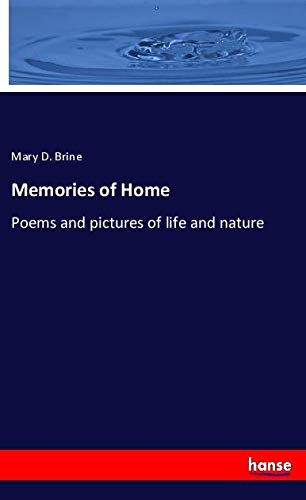 Memories of Home: Poems and pictures of life and nature