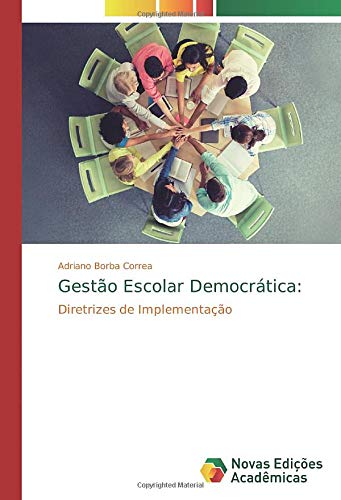 Gestão Escolar Democrática:: Diretrizes de Implementação