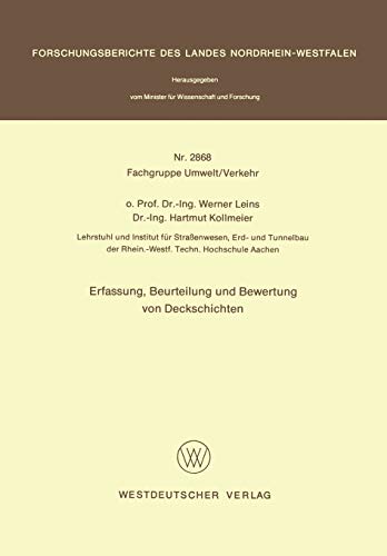 Erfassung, Beurteilung und Bewertung von Deckschichten (Forschungsberichte des Landes Nordrhein-Westfalen, 2868, Band 2868)
