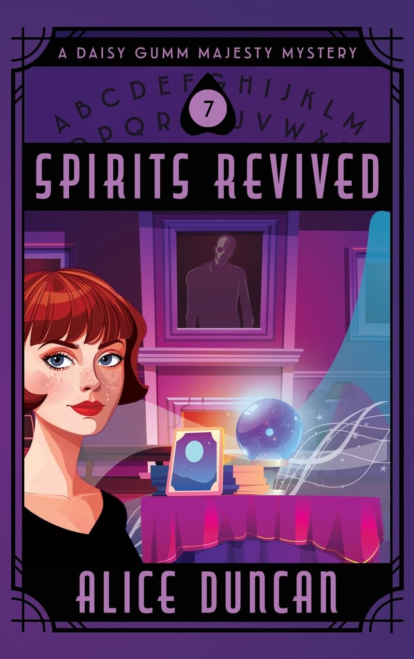 Spirits Revived: A Historical Cozy Mystery (Daisy Gumm Majesty Mystery)
