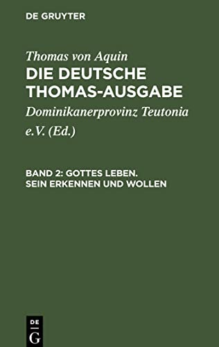 Die deutsche Thomas-Ausgabe, Band 2, Gottes Leben. Sein Erkennen und Wollen: I: 14¿26