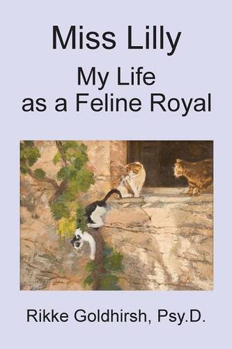 Miss Lilly: My Life as a Feline Royal