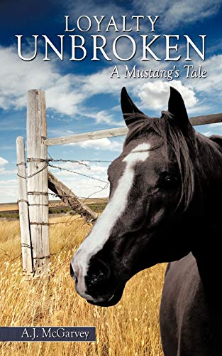 Loyalty Unbroken: A Mustang'S Tale