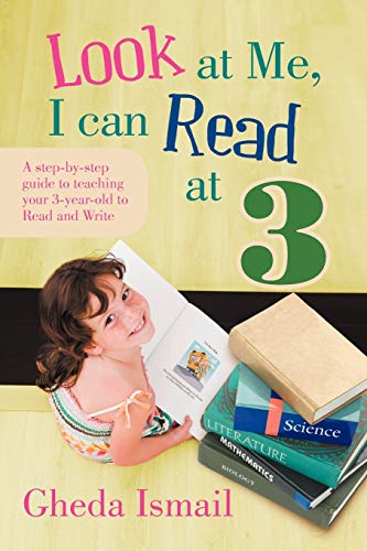Look at Me, I can Read at 3: A step-by-step guide to teaching your 3 year old to Read and Write