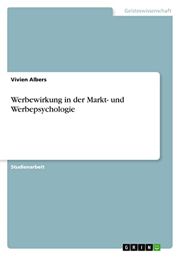 Werbewirkung in der Markt- und Werbepsychologie