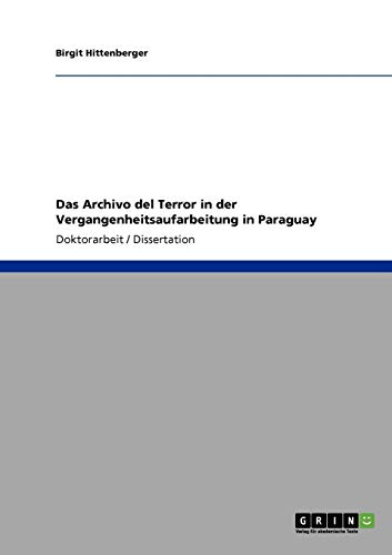 Das Archivo del Terror in der Vergangenheitsaufarbeitung in Paraguay