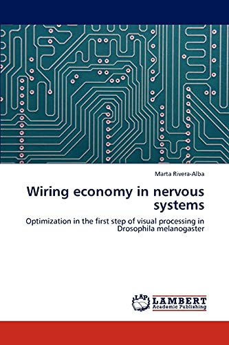 Wiring economy in nervous systems: Optimization in the first step of visual processing in Drosophila melanogaster