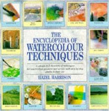 The Encyclopedia of Watercolour Techniques