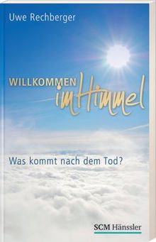 Willkommen im Himmel: Was kommt nach dem Tod?