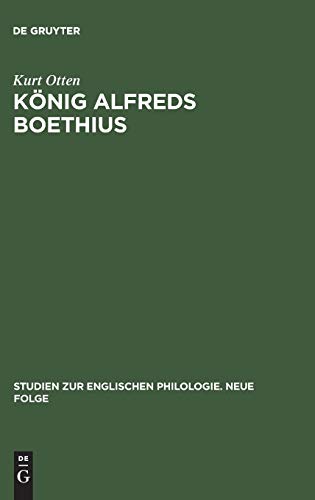 König Alfreds Boethius (Studien zur englischen Philologie. Neue Folge, 3, Band 3)