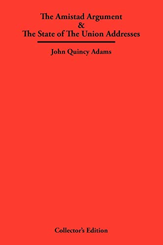 The Amistad Argument & The State of The Union Addresses