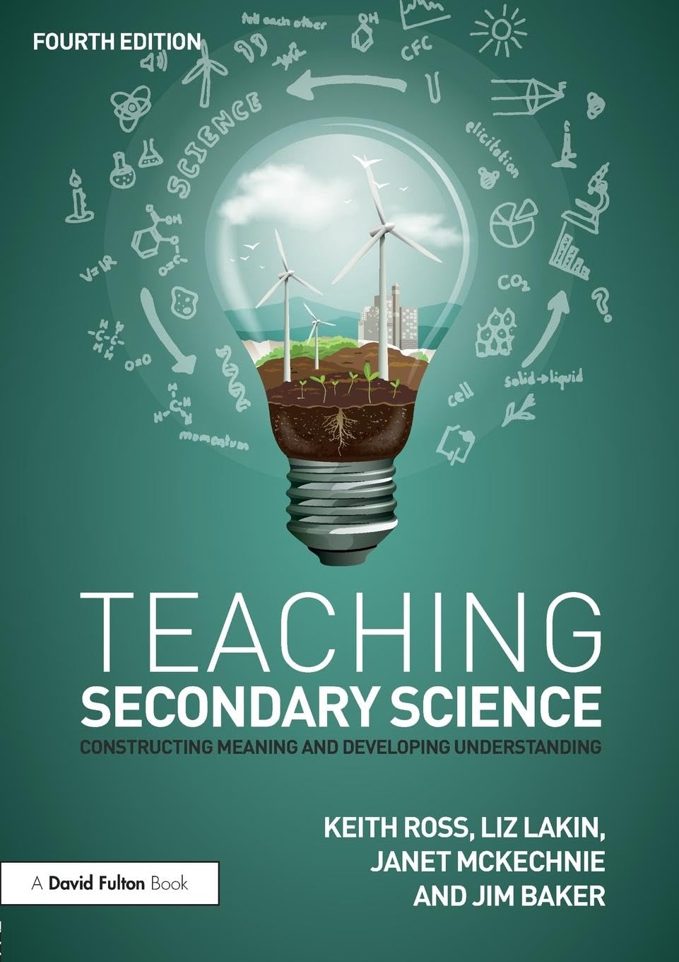 Keith Ross Teaching Secondary Science, Constructing Meaning And Developing Understanding
