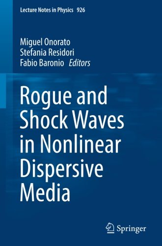 Rogue and Shock Waves in Nonlinear Dispersive Media (Lecture Notes in Physics)