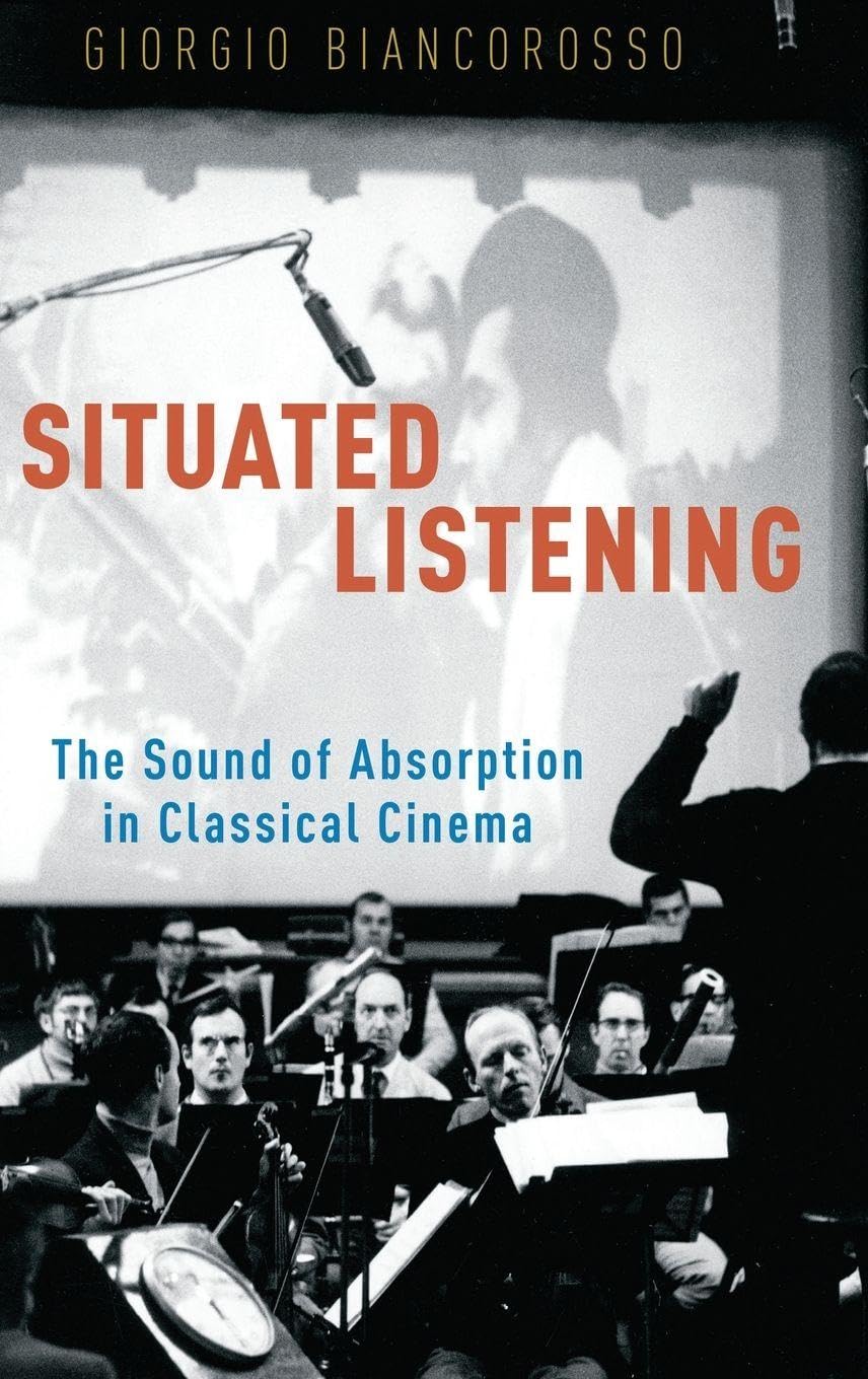 Situated Listening: The Sound of Absorption in Classical Cinema