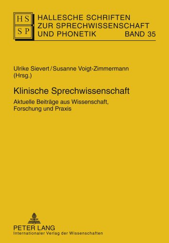 Klinische Sprechwissenschaft: Aktuelle Beiträge aus Wissenschaft, Forschung und Praxis