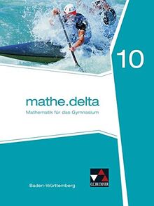 mathe.delta – Baden-Württemberg / mathe.delta Baden-Württemberg 10