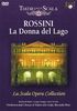 La Scala Opera Collection - Rossini: La Donna Del Lago