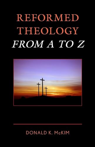 Reformed Theology from A to Z