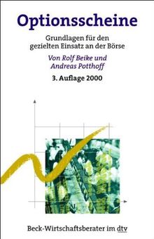 Optionsscheine: Grundlagen für gezielten Einsatz an der Börse: Grundlagen für den gezielten Einsatz an der Börse