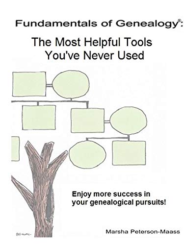 Fundamentals of Genealogy: The Most Helpful Tools You've Never Used