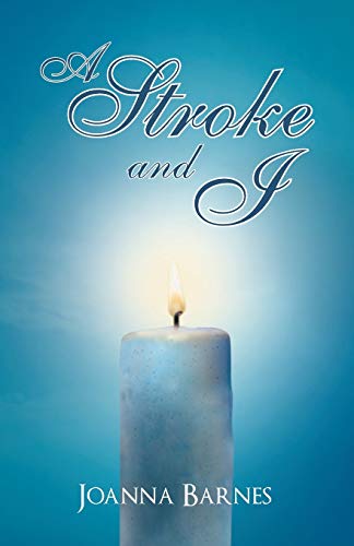 A Stroke and I