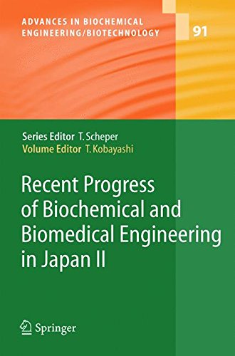 Recent Progress of Biochemical and Biomedical Engineering in Japan II (Advances in Biochemical Engineering/Biotechnology, Band 91)