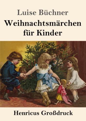 Weihnachtsmärchen für Kinder (Großdruck)