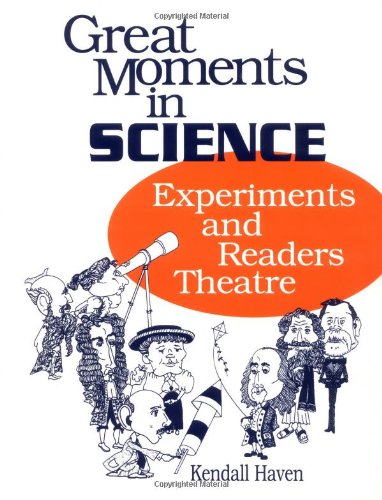 Great Moments in Science: Experiments and Readers Theatre