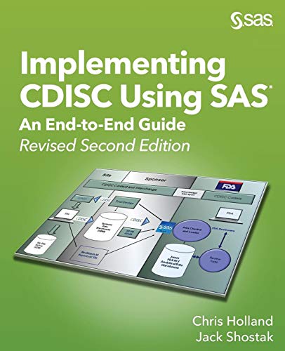 Implementing CDISC Using SAS®: An End-to-End Guide, Revised Second Edition