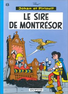 Johan et Pirlouit, tome 8 : Le Sire de Montrésor (Tous Publics)