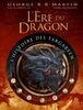 L'ère du dragon : l'histoire des Targaryen. Vol. 1