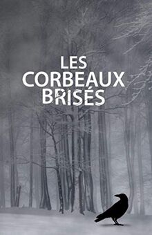 Les corbeaux brisés