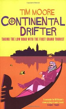 Continental Drifter: Taking the Low Road with the First Grand Tourist