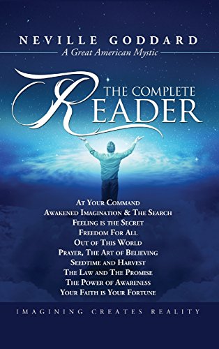 Neville Goddard, The Complete Reader