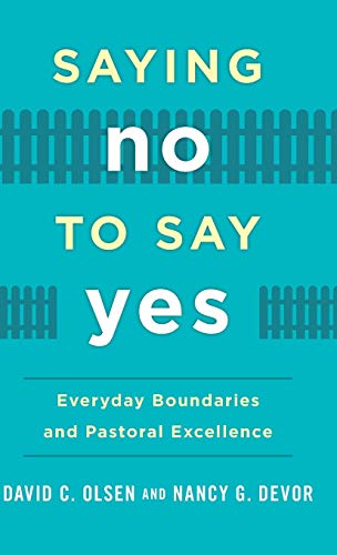 Saying No to Say Yes: Everyday Boundaries and Pastoral Excellence