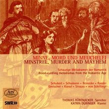 Minne, Mord und Meuchelei - Schaurige Melodramen der Romantik