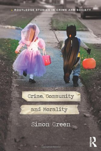 Crime, Community and Morality (Routledge Studies in Crime and Society, Band 9)