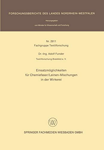 Einsatzmöglichkeiten für Chemiefaser/Leinen-Mischungen in der Wirkerei (Forschungsberichte des Landes Nordrhein-Westfalen)
