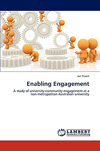 Enabling Engagement: A study of university-community engagement at a non-metropolitan Australian university