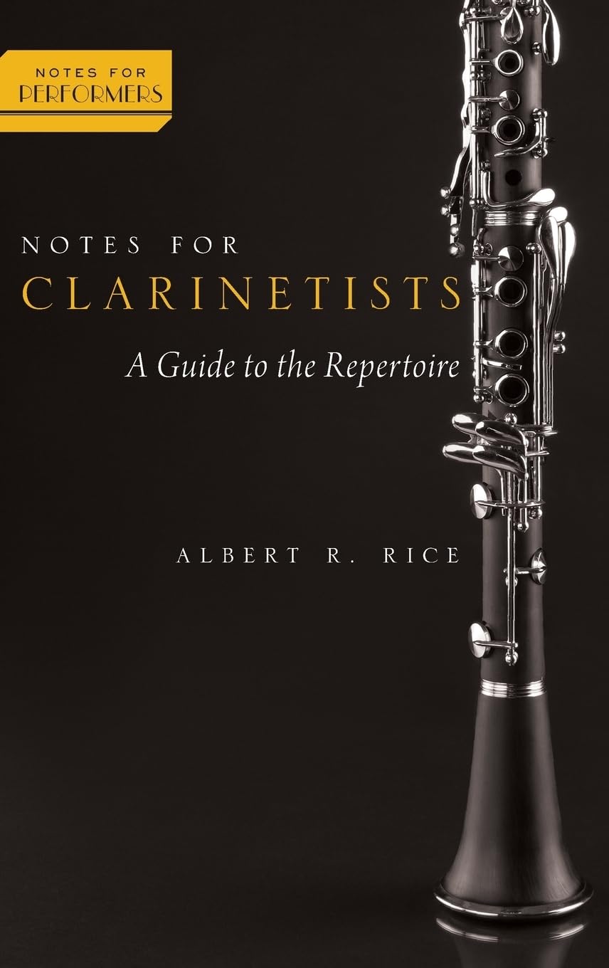 Notes for Clarinetists: A Guide to the Repertoire (Notes for Performers)