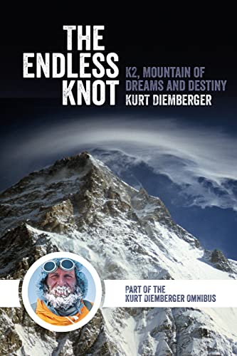Kurt Diemberger The Endless Knot, K2, Mountain Of Dreams And Destiny