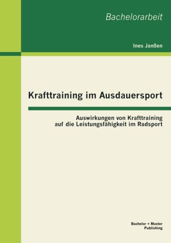 Krafttraining im Ausdauersport: Auswirkungen von Krafttraining auf die Leistungsfähigkeit im Radsport