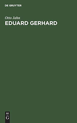Eduard Gerhard: Ein Lebensabriß