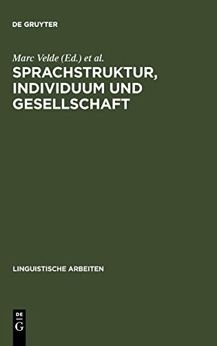 Sprachstruktur, Individuum und Gesellschaft: Akten des 13. Linguistischen Kolloquiums : Gent 1978, Bd. 1 (Linguistische Arbeiten, 76, Band 76)