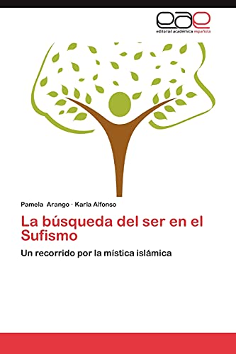 La búsqueda del ser en el Sufismo: Un recorrido por la mística islámica