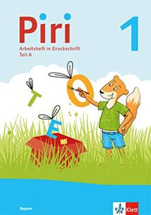 Piri 1. Ausgabe Bayern: Arbeitsheft in Druckschrift Klasse 1 (Piri. Ausgabe für Bayern ab 2021)