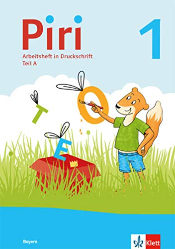 Piri 1. Ausgabe Bayern: Arbeitsheft in Druckschrift Klasse 1 (Piri. Ausgabe für Bayern ab 2021)