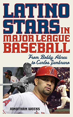 Latino Stars in Major League Baseball: From Bobby Abreu to Carlos Zambrano