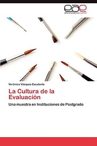 La Cultura de la Evaluación: Una muestra en Instituciones de Postgrado