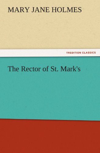 The Rector of St. Mark's (TREDITION CLASSICS)